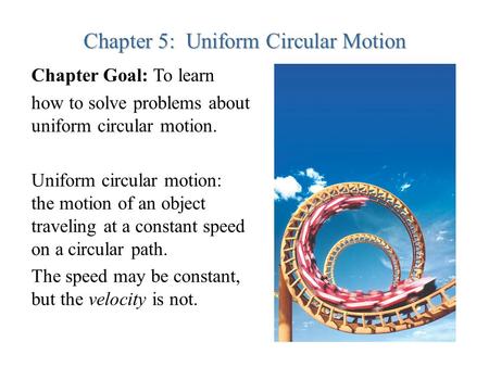 Chapter 5: Uniform Circular Motion