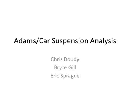 Adams/Car Suspension Analysis