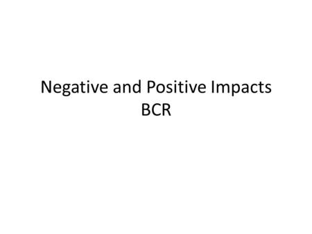 Negative and Positive Impacts BCR. Prompt Technologies can have both positive and negative impacts. Select a technology, and describe the influence that.