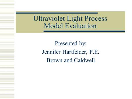 Ultraviolet Light Process Model Evaluation