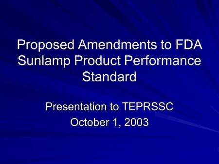 Proposed Amendments to FDA Sunlamp Product Performance Standard