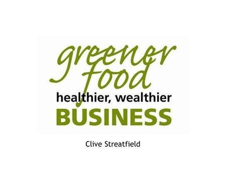 Delivering a Sustainable Future for London Clive Streatfield.