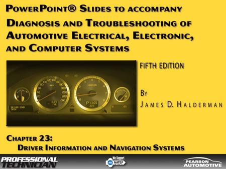 OBJECTIVES After studying Chapter 23, the reader should be able to: Prepare for ASE Electrical/Electronic Systems (A6) certification test content area.
