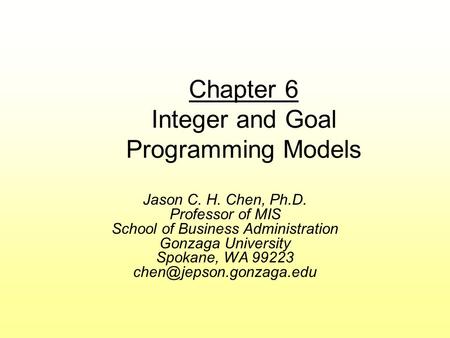 Chapter 6 Integer and Goal Programming Models