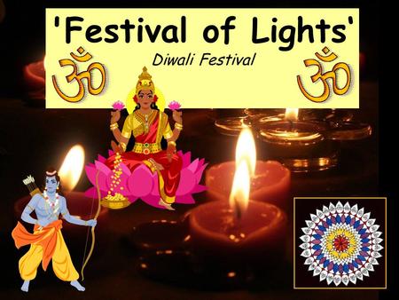 'Festival of Lights‘ Diwali Festival.