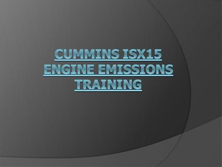 Cummins ISX15 Engine Emissions Training