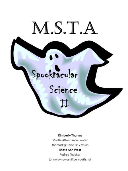 Kimberly Thomas Myrtle Attendance Center Rheta Ann West Retired Teacher Spooktacular Science II M.S.T.A.
