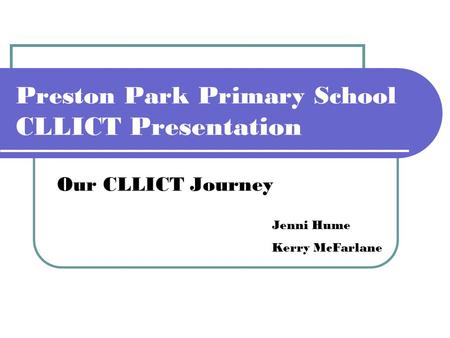 Preston Park Primary School CLLICT Presentation