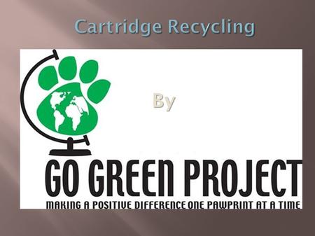 By. Each year over 375 million empty ink and toner cartridges are thrown away with most ending up in landfills or in incinerators. 1,000,000 cartridges.