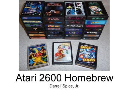 Atari 2600 Homebrew Darrell Spice, Jr..