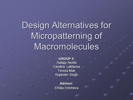 Design Alternatives for Micropatterning of Macromolecules