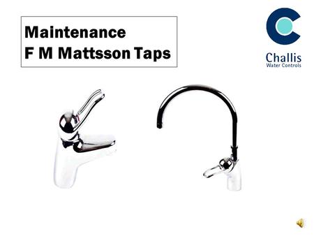 Maintenance F M Mattsson Taps