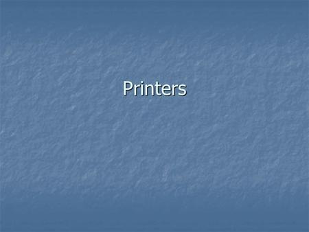 Printers.