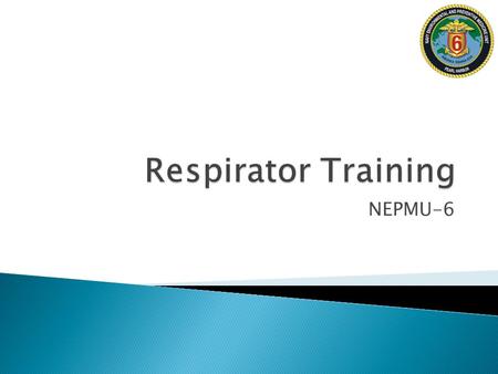 Respirator Training NEPMU-6.