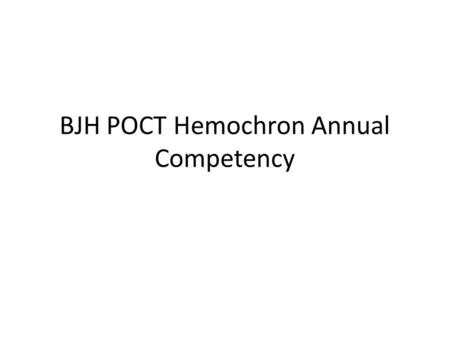 BJH POCT Hemochron Annual Competency