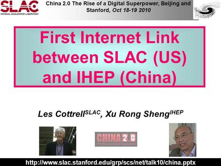 China 2.0 The Rise of a Digital Superpower, Beijing and Stanford, Oct 18-19 2010 First Internet.