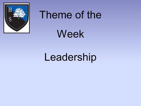 Theme of the Week Leadership. Word of the Day Monday: Direct Tuesday: Inspire Wednesday: Manager Thursday: Motivate Friday: Prominent.