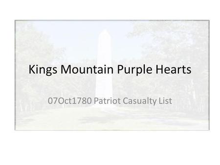 Kings Mountain Purple Hearts 07Oct1780 Patriot Casualty List.