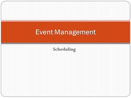 Event Management Scheduling.