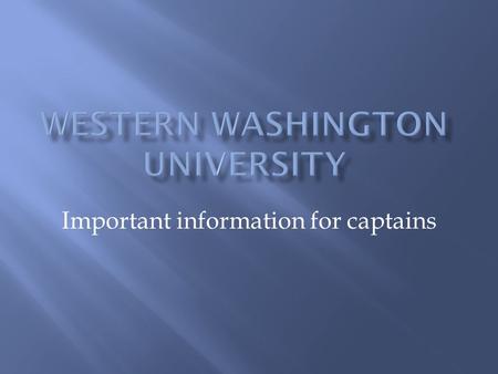 Important information for captains. Team captains are responsible for obtaining and understanding all intramural information, passing it on to team members,