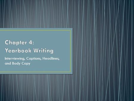 Chapter 4: Yearbook Writing