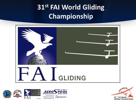 31 st FAI World Gliding Championship. DAY 3 7 th July 2010.