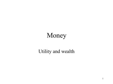 1 Money Utility and wealth. 2 Example Consider a stock investment for 5000 which could increase or decrease by +/- 1000 Let current wealth be C An investor.