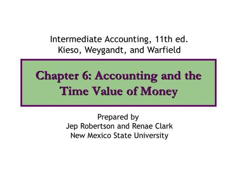 Chapter 6: Accounting and the Time Value of Money