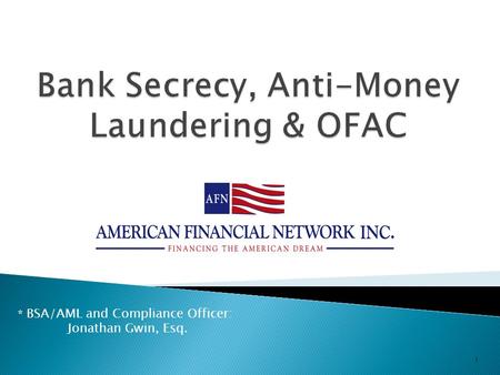 Bank Secrecy, Anti-Money Laundering & OFAC
