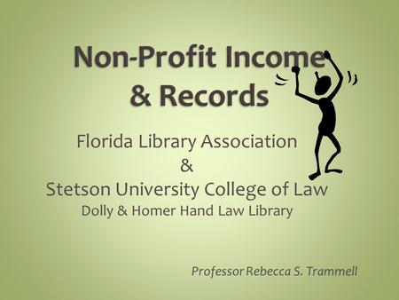 Florida Library Association & Stetson University College of Law Dolly & Homer Hand Law Library Professor Rebecca S. Trammell.