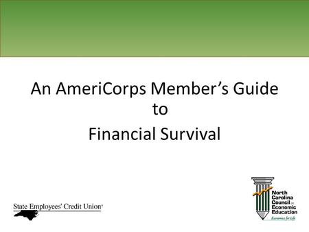 An AmeriCorps Members Guide to Financial Survival.