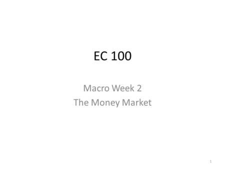 Macro Week 2 The Money Market