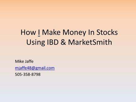 How I Make Money In Stocks Using IBD & MarketSmith