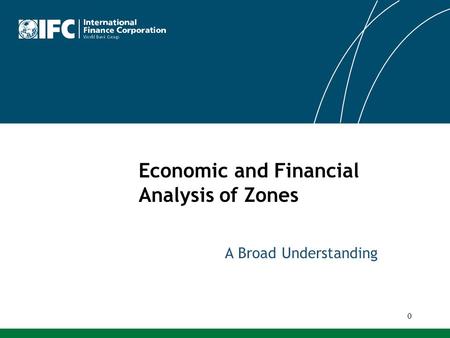 A Broad Understanding 0 Economic and Financial Analysis of Zones.