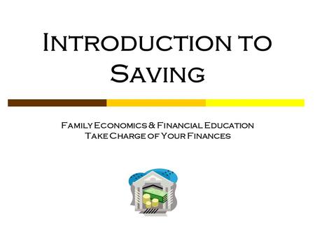 Saving Basics Savings is the portion of current income not spent on consumption. Savings accounts provide an easily accessible place for people to store.