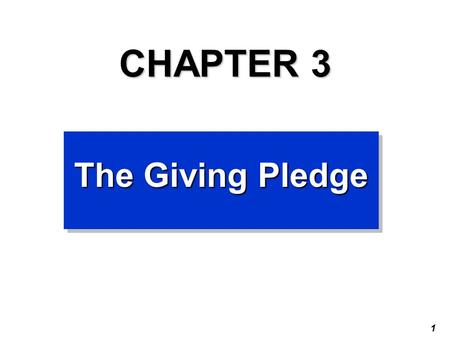 1 CHAPTER 3 The Giving Pledge. 2 3 Preview Questions What problems in the world do you care about? Can money fix these problems? Someone gives you $1.