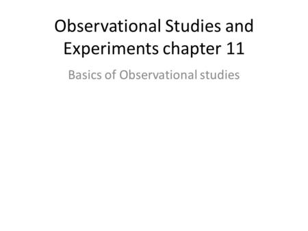 Observational Studies and Experiments chapter 11