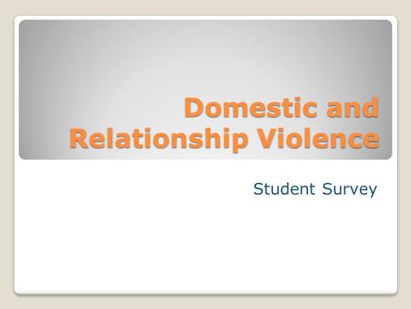 Domestic and Relationship Violence Student Survey.