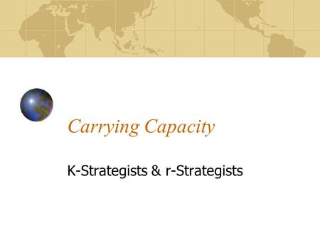 K-Strategists & r-Strategists