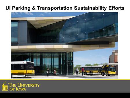 UI Parking & Transportation Sustainability Efforts.
