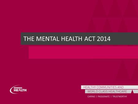 The Mental Health Act 2014.