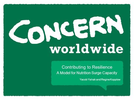 Yacob Yishak and Regine Kopplow Contributing to Resilience A Model for Nutrition Surge Capacity.