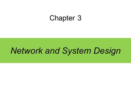 Network and System Design