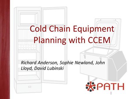 Cold Chain Equipment Planning with CCEM