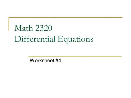Math 2320 Differential Equations Worksheet #4. 1a) Model the growth of the population of 50,000 bacteria in a petri dish if the growth rate is k.