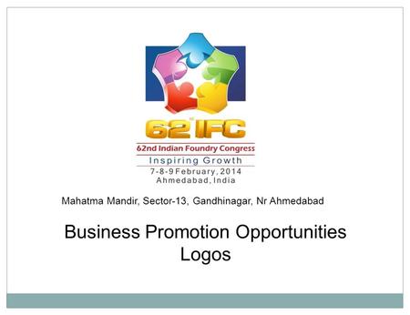 Business Promotion Opportunities Logos Mahatma Mandir, Sector-13, Gandhinagar, Nr Ahmedabad.