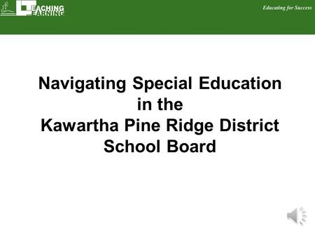 Navigating Special Education in the Kawartha Pine Ridge District School Board.