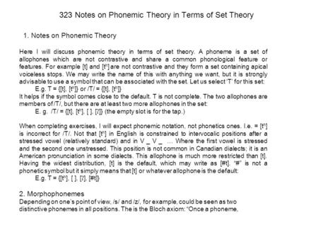 323 Notes on Phonemic Theory in Terms of Set Theory 1. Notes on Phonemic Theory Here I will discuss phonemic theory in terms of set theory. A phoneme is.
