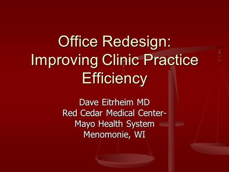 Office Redesign: Improving Clinic Practice Efficiency