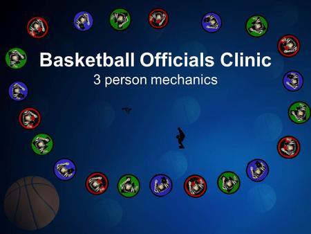 Basketball Officials Clinic 3 person mechanics